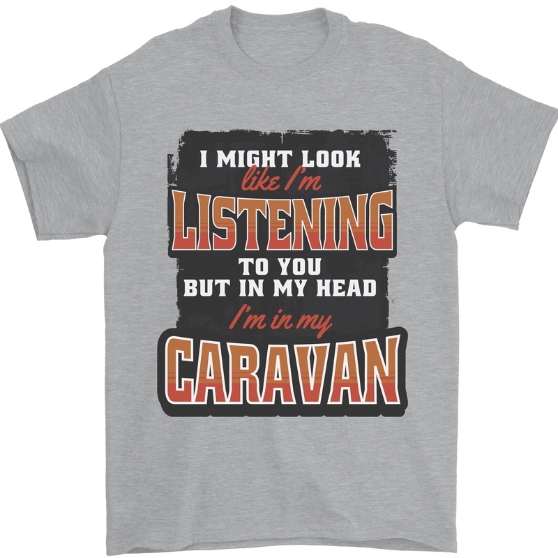 In My Head I'm In My Caravan Caravanning Funny Mens T-Shirt 100% Cotton Sports Grey