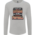 In My Head I'm Playing Football Funny Mens Long Sleeve T-Shirt Sports Grey