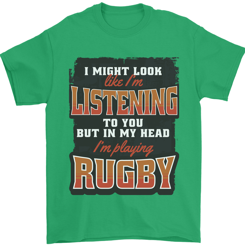 In My Head I'm Playing Rugby Funny Mens T-Shirt 100% Cotton Irish Green