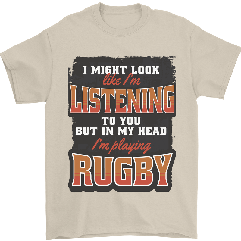 In My Head I'm Playing Rugby Funny Mens T-Shirt 100% Cotton Sand