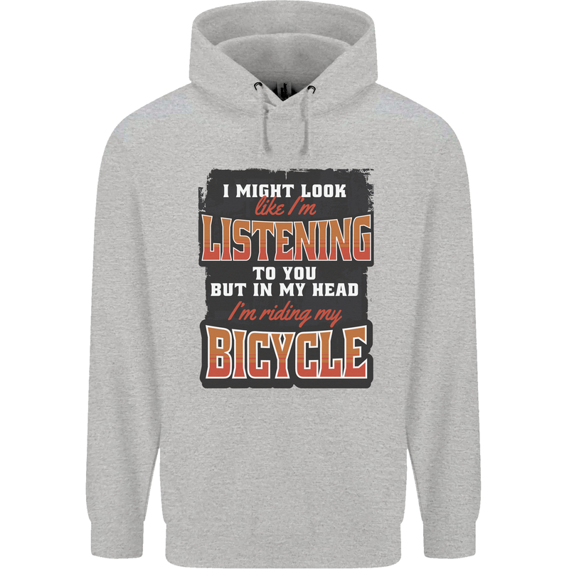 In My Head I'm Riding My Bicycle Bike MTB Mens 80% Cotton Hoodie Sports Grey