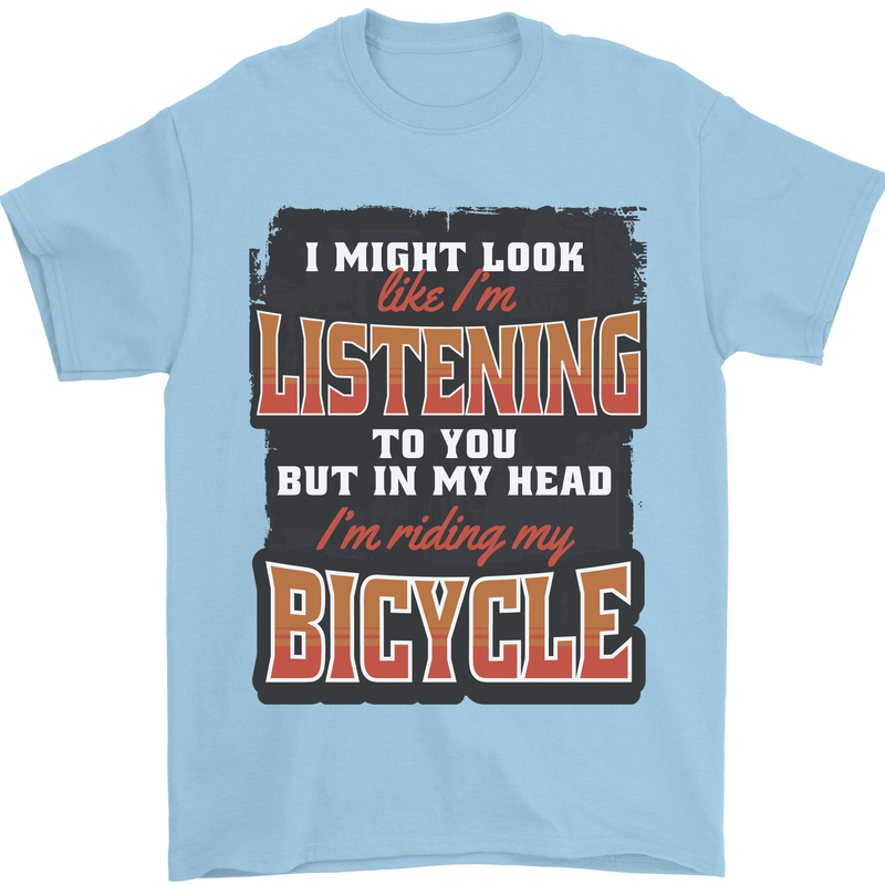 In My Head I'm Riding My Bicycle Bike MTB Mens T-Shirt 100% Cotton Light Blue
