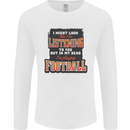 In My Head I'm Watching Football Funny Mens Long Sleeve T-Shirt White