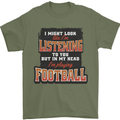 In My Head I'm Watching Football Funny Mens T-Shirt 100% Cotton Military Green