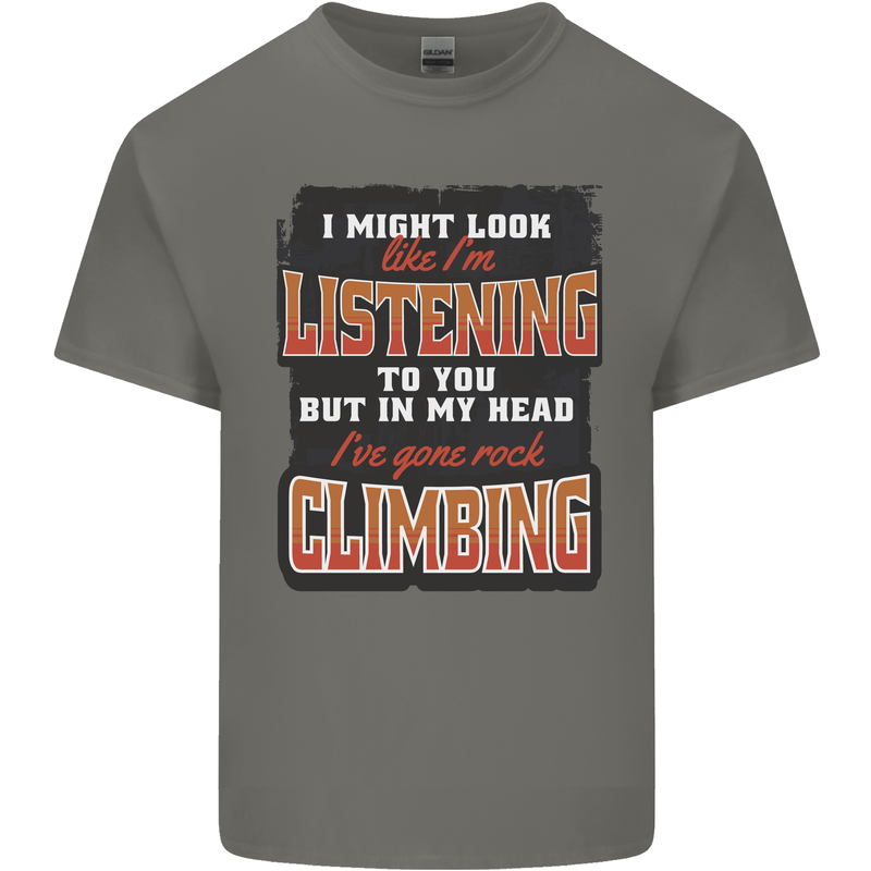In My Head I've Gone Rock Climbing Climber Mens Cotton T-Shirt Tee Top Charcoal