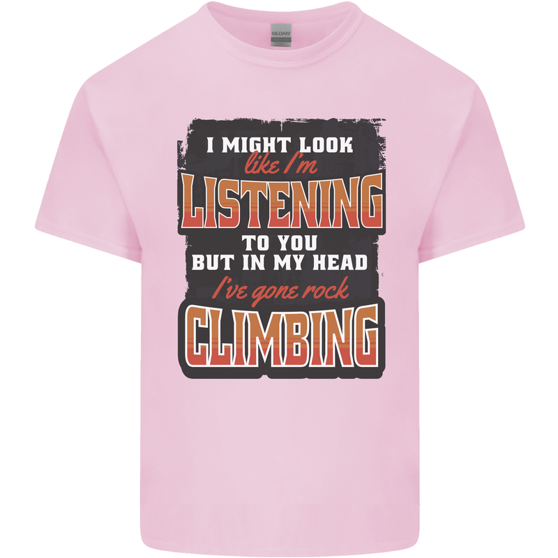 In My Head I've Gone Rock Climbing Climber Mens Cotton T-Shirt Tee Top Light Pink