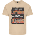 In My Head I've Gone Rock Climbing Climber Mens Cotton T-Shirt Tee Top Sand