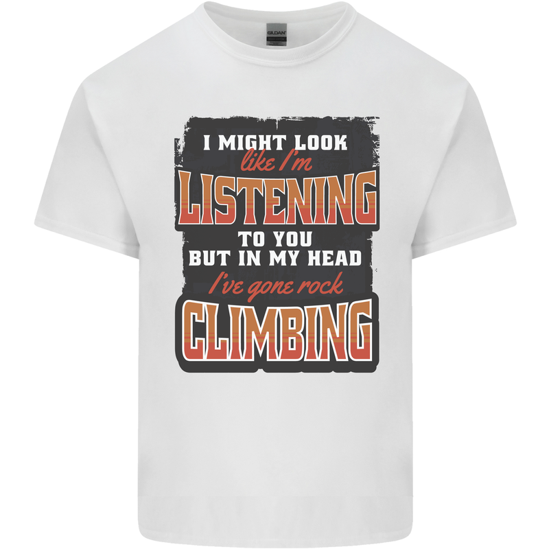 In My Head I've Gone Rock Climbing Climber Mens Cotton T-Shirt Tee Top White