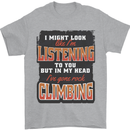 In My Head I've Gone Rock Climbing Climber Mens T-Shirt 100% Cotton Sports Grey