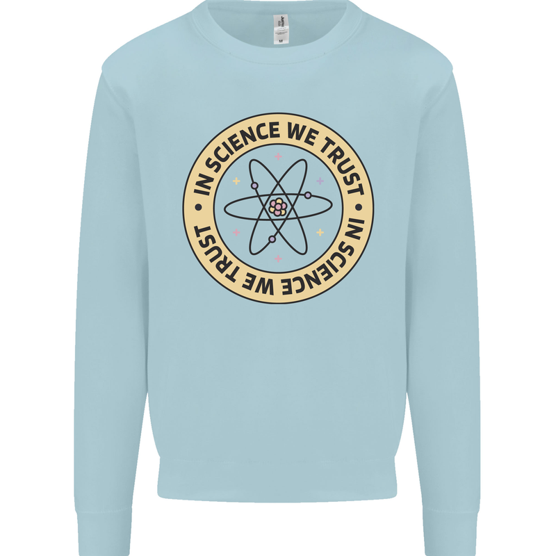 In Science We Trust Physics Geek Nerd Kids Sweatshirt Jumper Light Blue