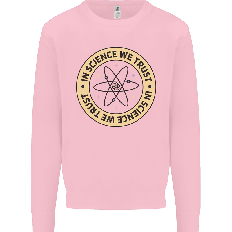 In Science We Trust Physics Geek Nerd Kids Sweatshirt Jumper Light Pink