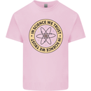 In Science We Trust Physics Geek Nerd Kids T-Shirt Childrens Light Pink