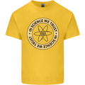 In Science We Trust Physics Geek Nerd Kids T-Shirt Childrens Yellow