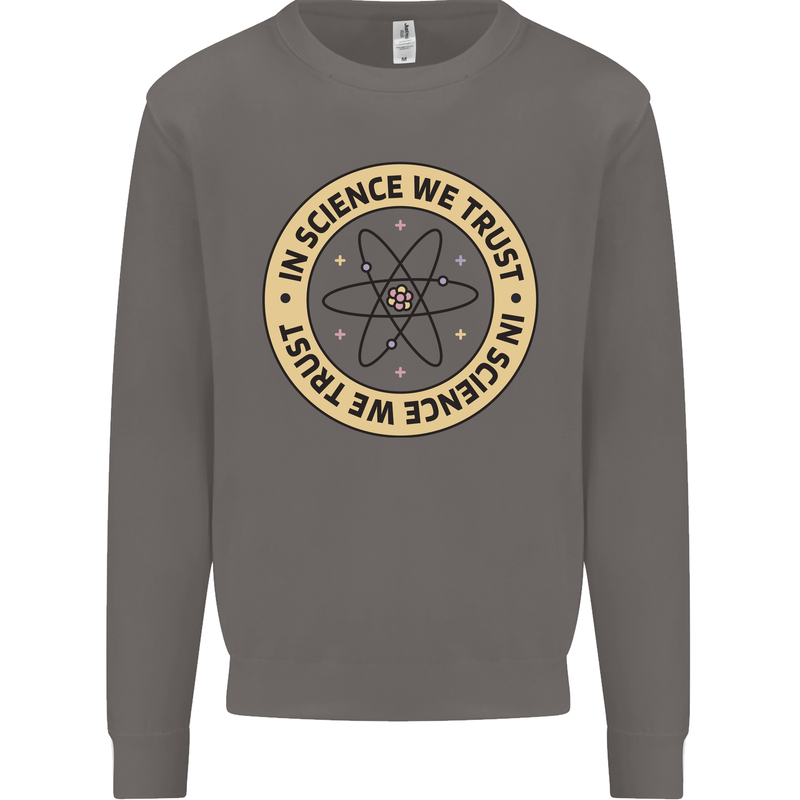 In Science We Trust Physics Geek Nerd Mens Sweatshirt Jumper Charcoal