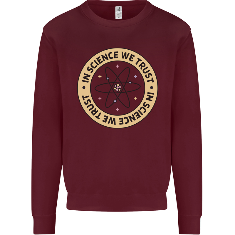 In Science We Trust Physics Geek Nerd Mens Sweatshirt Jumper Maroon