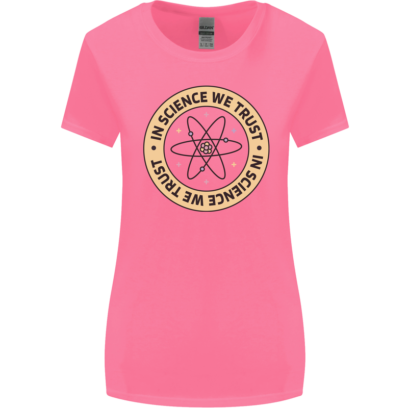 In Science We Trust Physics Geek Nerd Womens Wider Cut T-Shirt Azalea