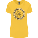 In Science We Trust Physics Geek Nerd Womens Wider Cut T-Shirt Yellow