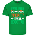 Irish Before It Was Cool Funny St Patricks Day Mens Cotton T-Shirt Tee Top Irish Green