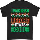 Irish Before It Was Cool Funny St Patricks Day Mens T-Shirt 100% Cotton Black