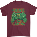 Irish I Was Gaming St Patricks Day Funny Gamer Mens T-Shirt 100% Cotton Maroon
