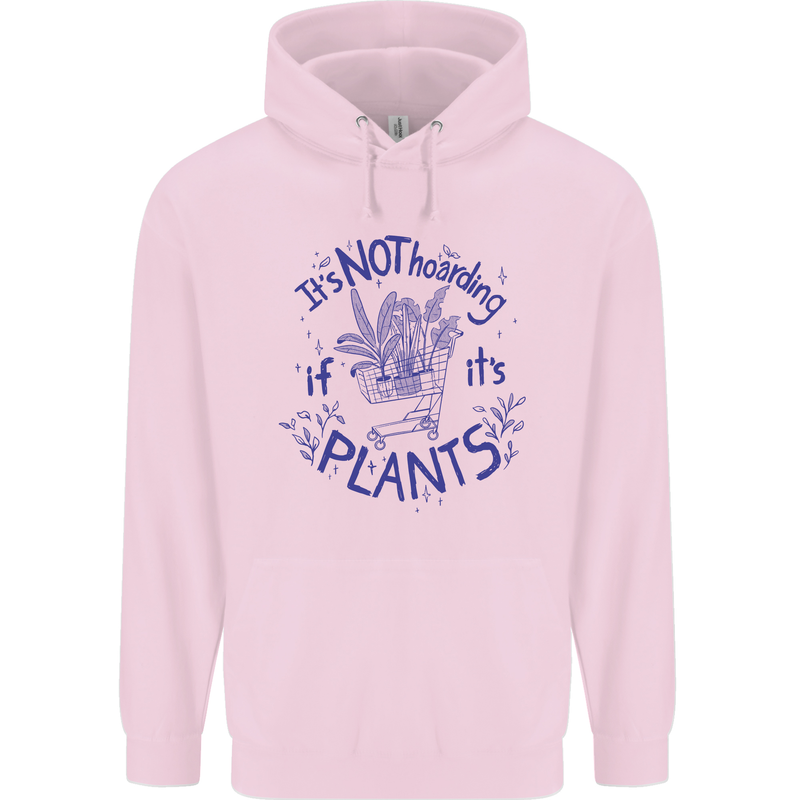 It's Not Hoarding if Its House Plants Funny Mens 80% Cotton Hoodie Light Pink