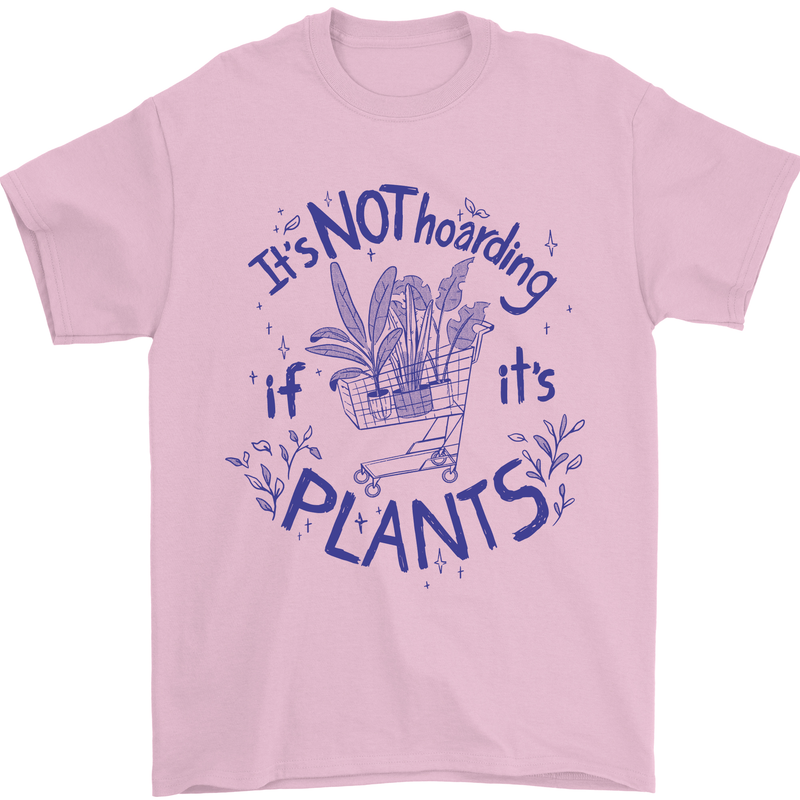 It's Not Hoarding if Its House Plants Funny Mens T-Shirt 100% Cotton Light Pink