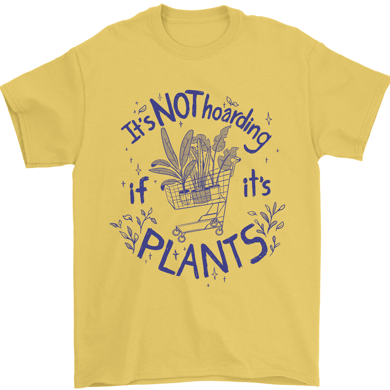 It's Not Hoarding if Its House Plants Funny Mens T-Shirt 100% Cotton Yellow