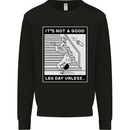 It's Not a Good Leg Day Funny Gym Bodybuilding Kids Sweatshirt Jumper Black