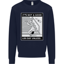 It's Not a Good Leg Day Funny Gym Bodybuilding Kids Sweatshirt Jumper Navy Blue