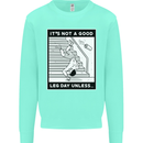 It's Not a Good Leg Day Funny Gym Bodybuilding Kids Sweatshirt Jumper Peppermint