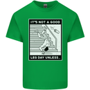 It's Not a Good Leg Day Funny Gym Bodybuilding Kids T-Shirt Childrens Irish Green
