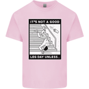 It's Not a Good Leg Day Funny Gym Bodybuilding Kids T-Shirt Childrens Light Pink