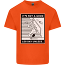 It's Not a Good Leg Day Funny Gym Bodybuilding Kids T-Shirt Childrens Orange