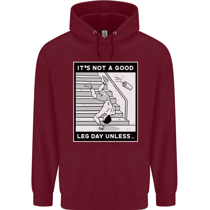It's Not a Good Leg Day Funny Gym Bodybuilding Mens 80% Cotton Hoodie Maroon