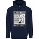 It's Not a Good Leg Day Funny Gym Bodybuilding Mens 80% Cotton Hoodie Navy Blue