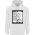 It's Not a Good Leg Day Funny Gym Bodybuilding Mens 80% Cotton Hoodie White