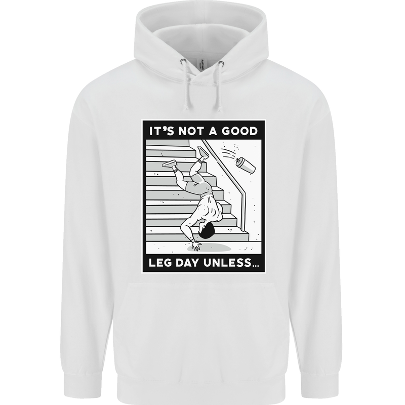 It's Not a Good Leg Day Funny Gym Bodybuilding Mens 80% Cotton Hoodie White