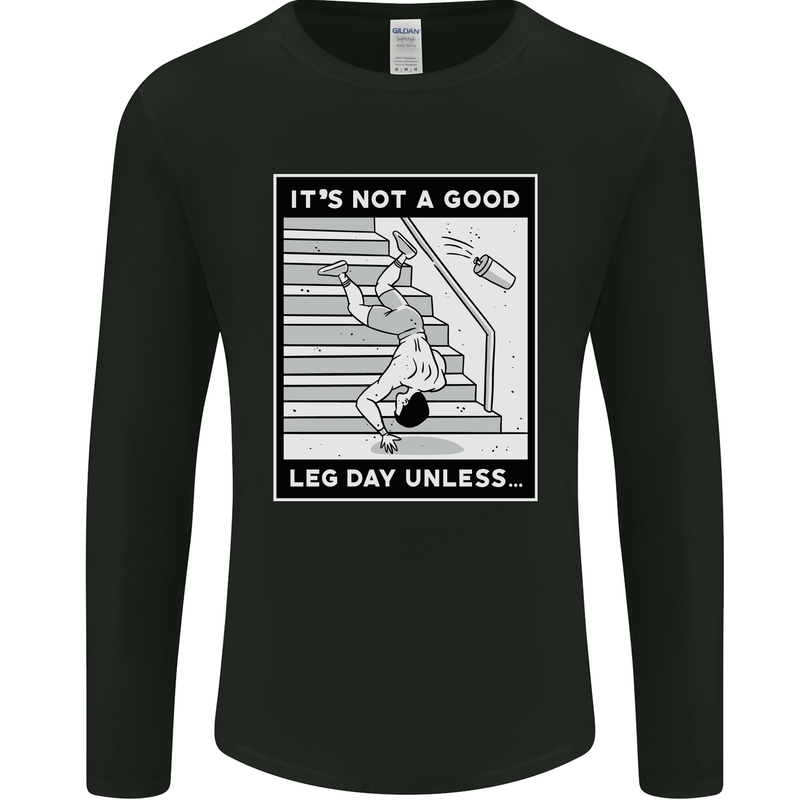 It's Not a Good Leg Day Funny Gym Bodybuilding Mens Long Sleeve T-Shirt Black
