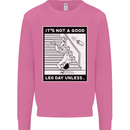 It's Not a Good Leg Day Funny Gym Bodybuilding Mens Sweatshirt Jumper Azalea