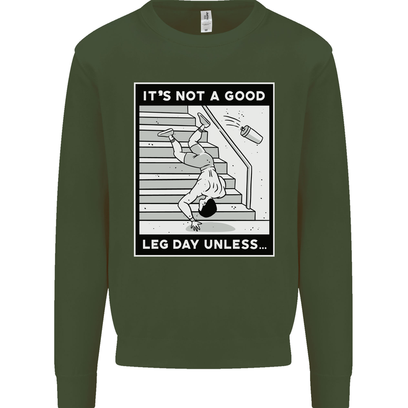 It's Not a Good Leg Day Funny Gym Bodybuilding Mens Sweatshirt Jumper Forest Green