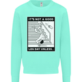 It's Not a Good Leg Day Funny Gym Bodybuilding Mens Sweatshirt Jumper Peppermint