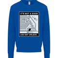 It's Not a Good Leg Day Funny Gym Bodybuilding Mens Sweatshirt Jumper Royal Blue