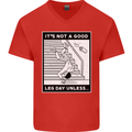 It's Not a Good Leg Day Funny Gym Bodybuilding Mens V-Neck Cotton T-Shirt Red