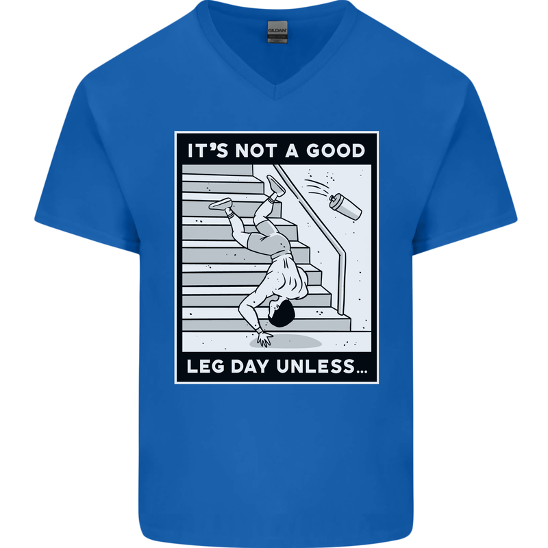 It's Not a Good Leg Day Funny Gym Bodybuilding Mens V-Neck Cotton T-Shirt Royal Blue