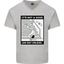 It's Not a Good Leg Day Funny Gym Bodybuilding Mens V-Neck Cotton T-Shirt Sports Grey