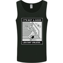 It's Not a Good Leg Day Funny Gym Bodybuilding Mens Vest Tank Top Black