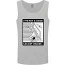 It's Not a Good Leg Day Funny Gym Bodybuilding Mens Vest Tank Top Sports Grey