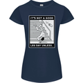 It's Not a Good Leg Day Funny Gym Bodybuilding Womens Petite Cut T-Shirt Navy Blue