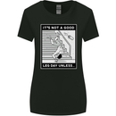 It's Not a Good Leg Day Funny Gym Bodybuilding Womens Wider Cut T-Shirt Black