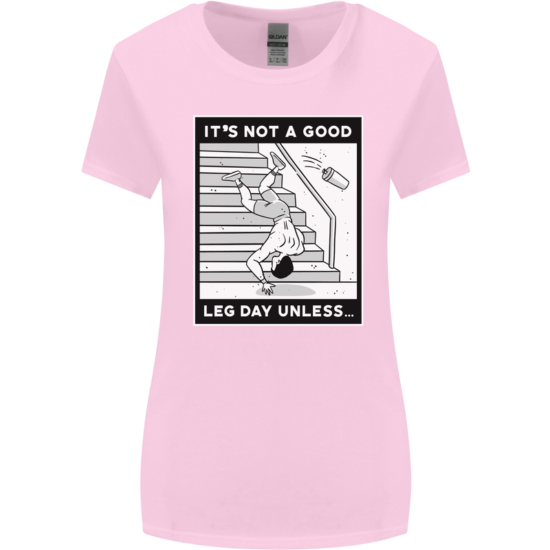 It's Not a Good Leg Day Funny Gym Bodybuilding Womens Wider Cut T-Shirt Light Pink